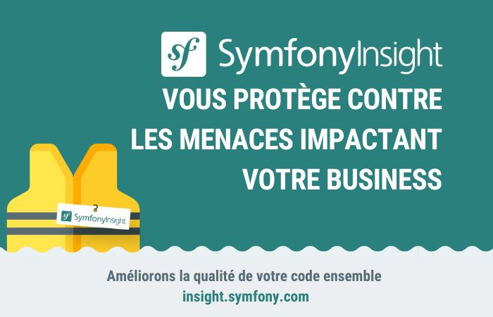 Image d'un gilet de sauvetage avec l'inscription: " SymfonyInsight vous protège contre les menaces impactant votre business"