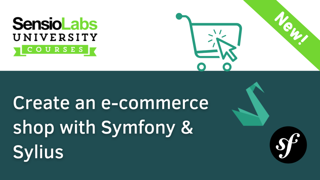New training course on Sylius and Symfony: Create an e-commerce shop with Symfony & Sylius.